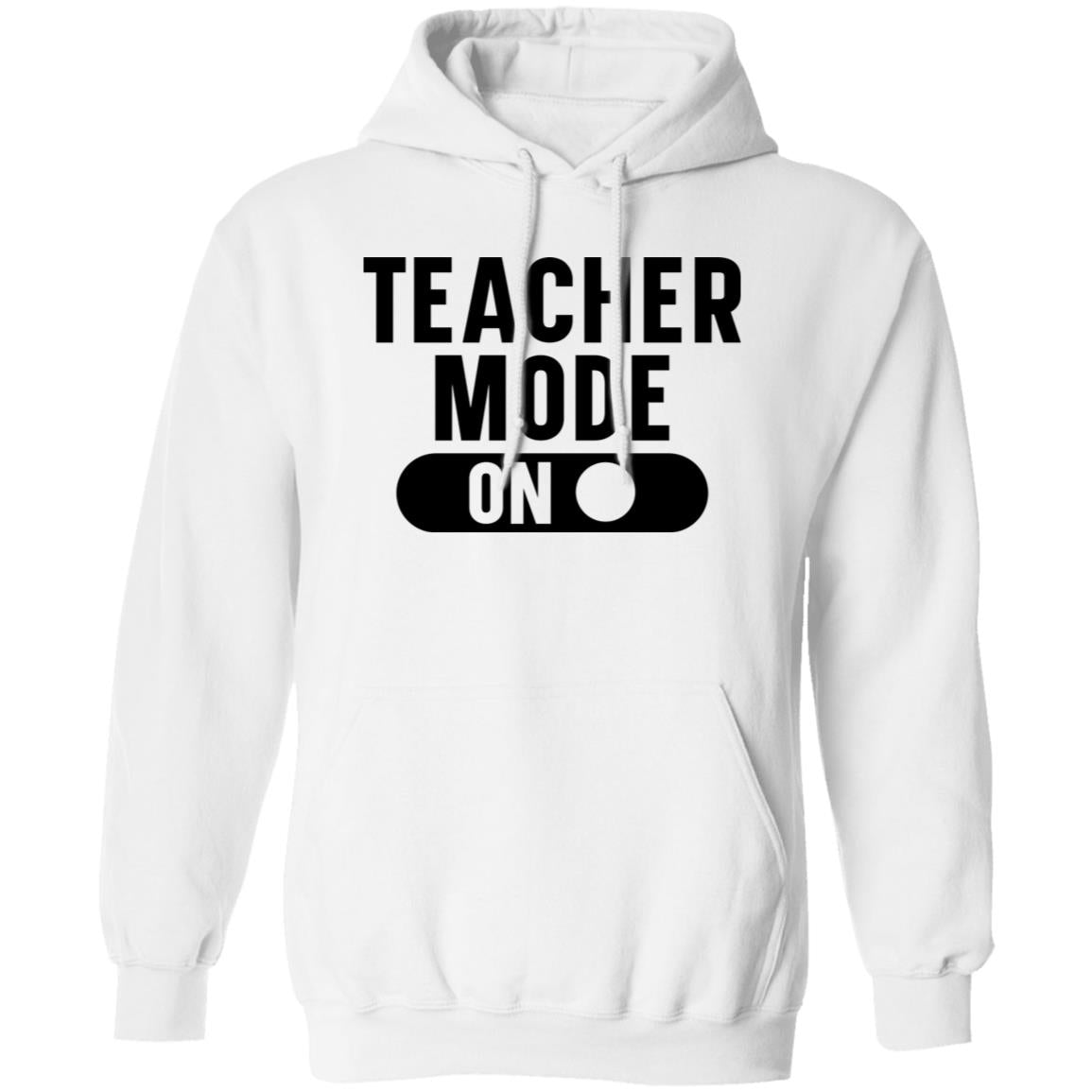 Teacher Mode ON T-Shirt/ Hoodie