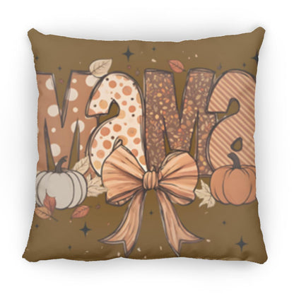 Autumn MaMa Pillows 14x14 /16x16 sizes