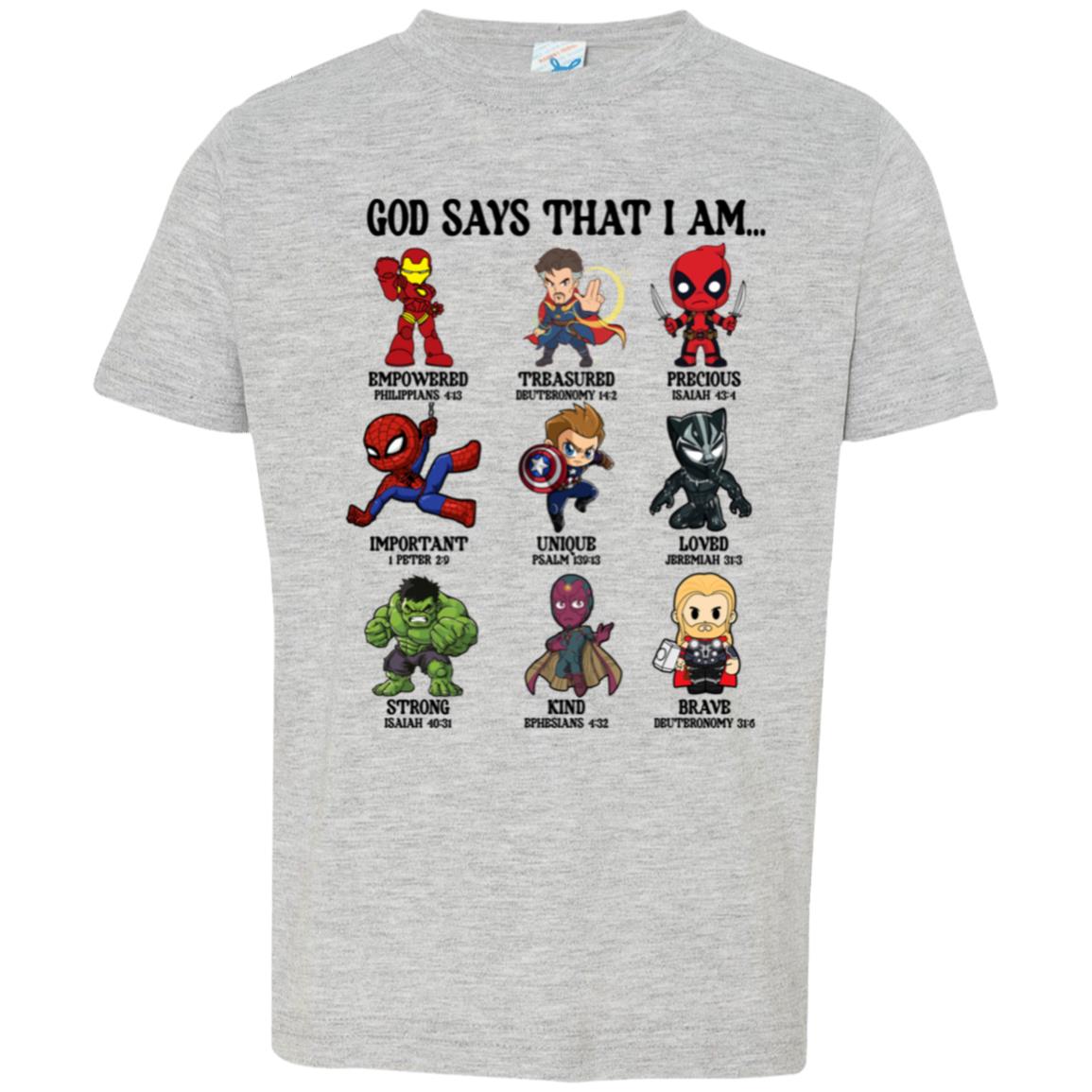 God Says That I Am..... Toddler T-Shirt