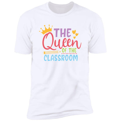 The Queen Of The Classroom T-Shirt/ Hoodie