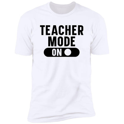 Teacher Mode ON T-Shirt/ Hoodie