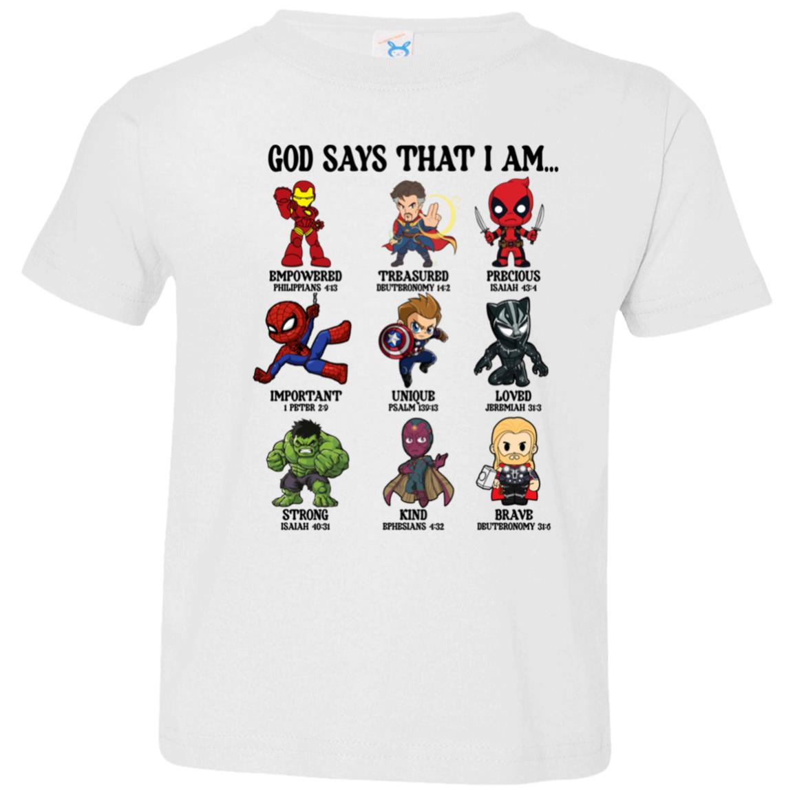 God Says That I Am..... Toddler T-Shirt